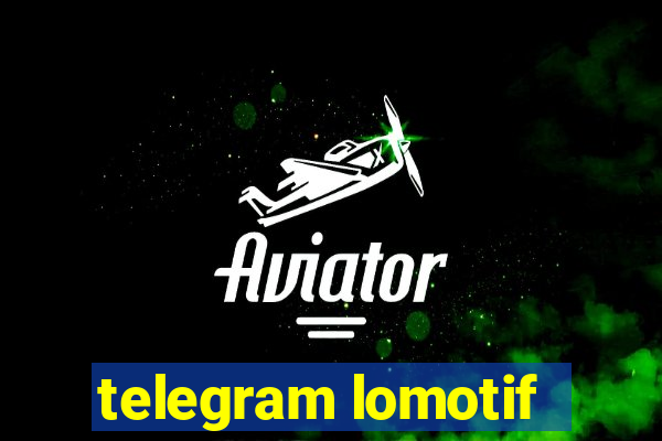 telegram lomotif